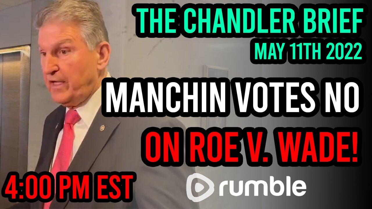 Manchin to vote NO on Roe v. Wade Codify - Chandler Brief