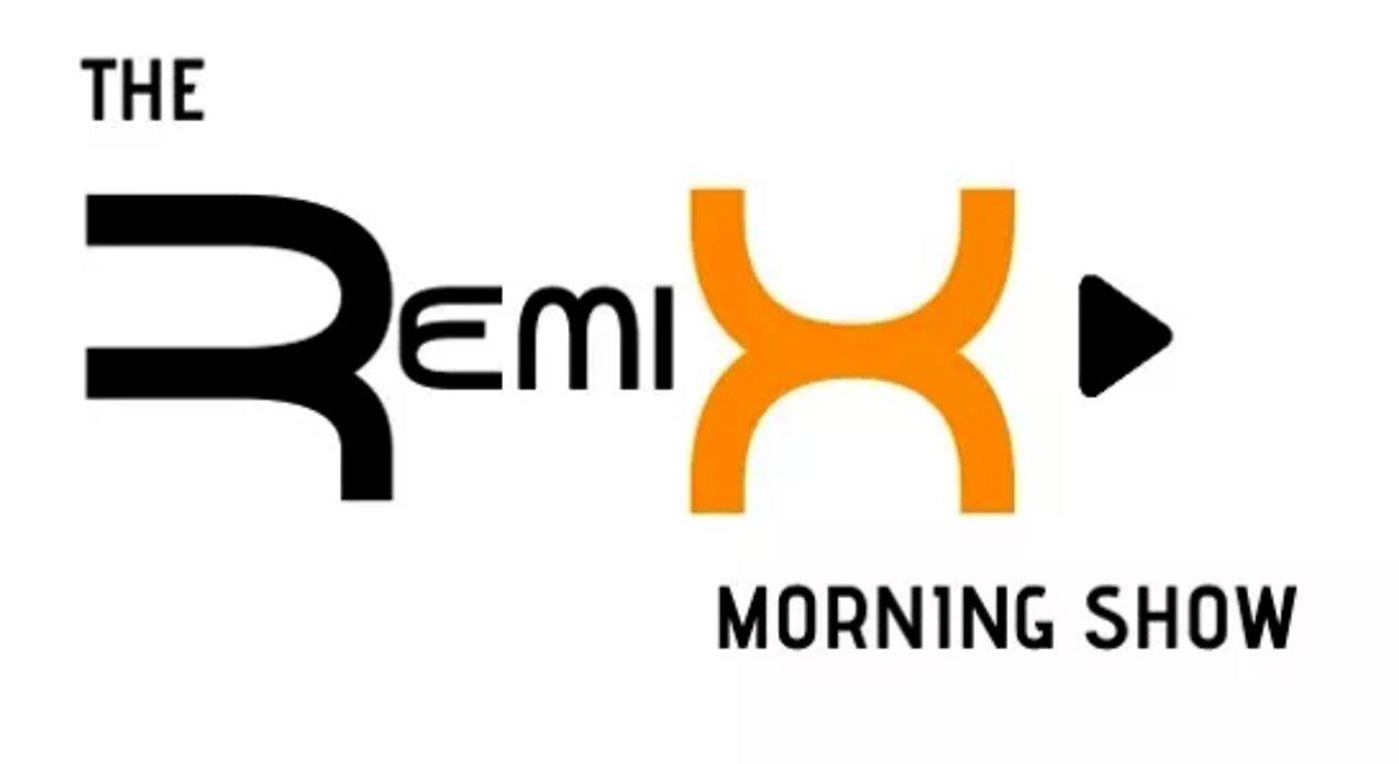 RemiX Morning Show | May 12, 2022