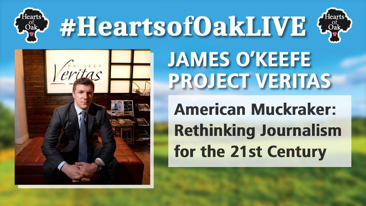 James O'Keefe - American Muckraker: Rethinking Journalism for the 21st Century