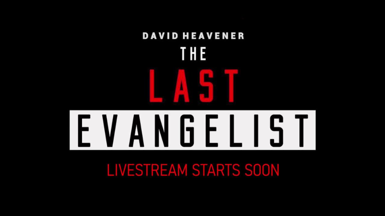 The Last Evangelist LIVE | 5-12-2022