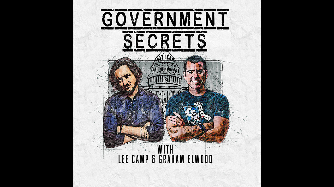 Government Secrets Ep 83 with Lee Camp