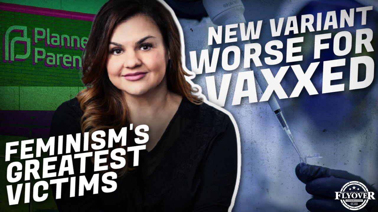 FOC Show: W.H.O. Treaty, Economic Update, New Variant Worse for Vaccinated, Abby Johnson