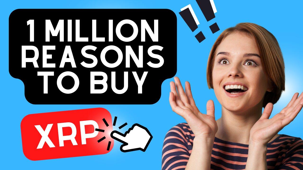 XRP - A Million Reasons to Buy and Hodl - SEC is One of Them