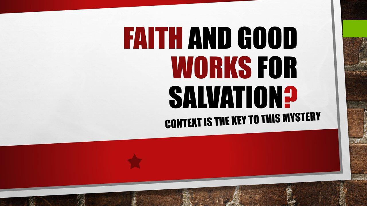 Faith and Good Works For Salvation?