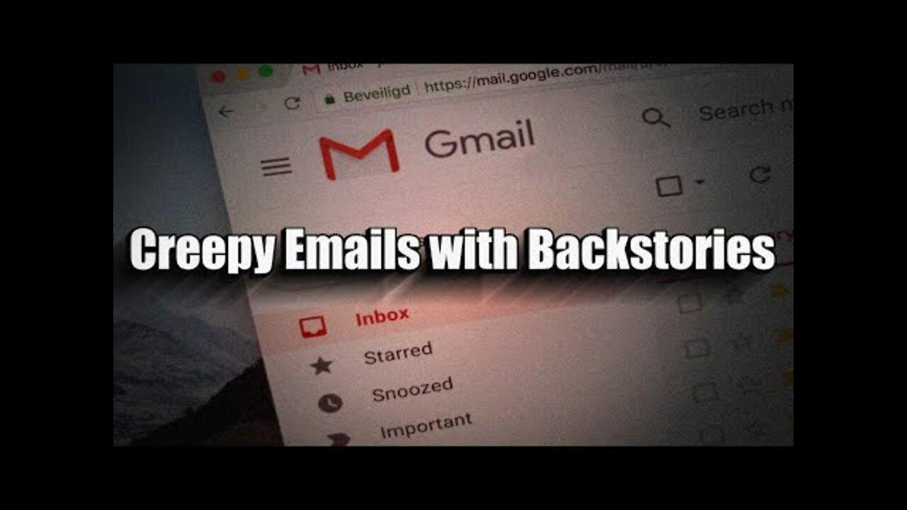 3 Creepy Emails with Disturbing Backstories