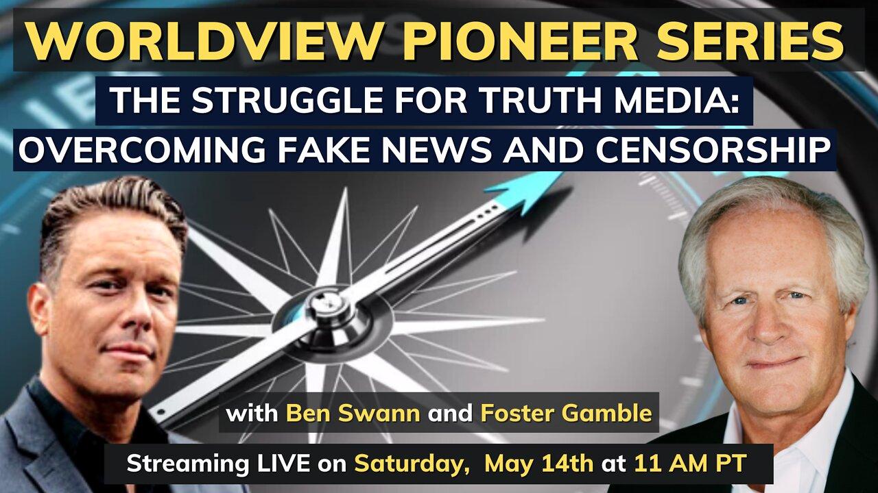 THE STRUGGLE FOR TRUTH MEDIA: Overcoming Fake News and Censorship