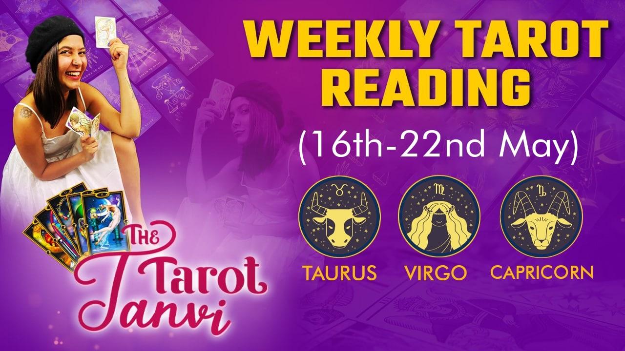 Taurus, Virgo, and Capricorn - Weekly Tarot Reading - 16th-22nd May 2022 | Oneindia News
