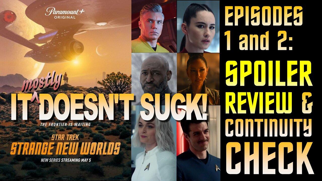 Ep. 24: "Star Trek: Strange New Worlds," Episodes 1 & 2: Spoiler Review & Continuity Check