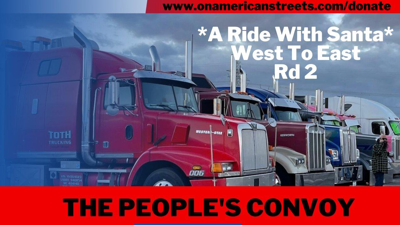 #live - The People's Convoy | A ride with #Santa | West - East pt 2