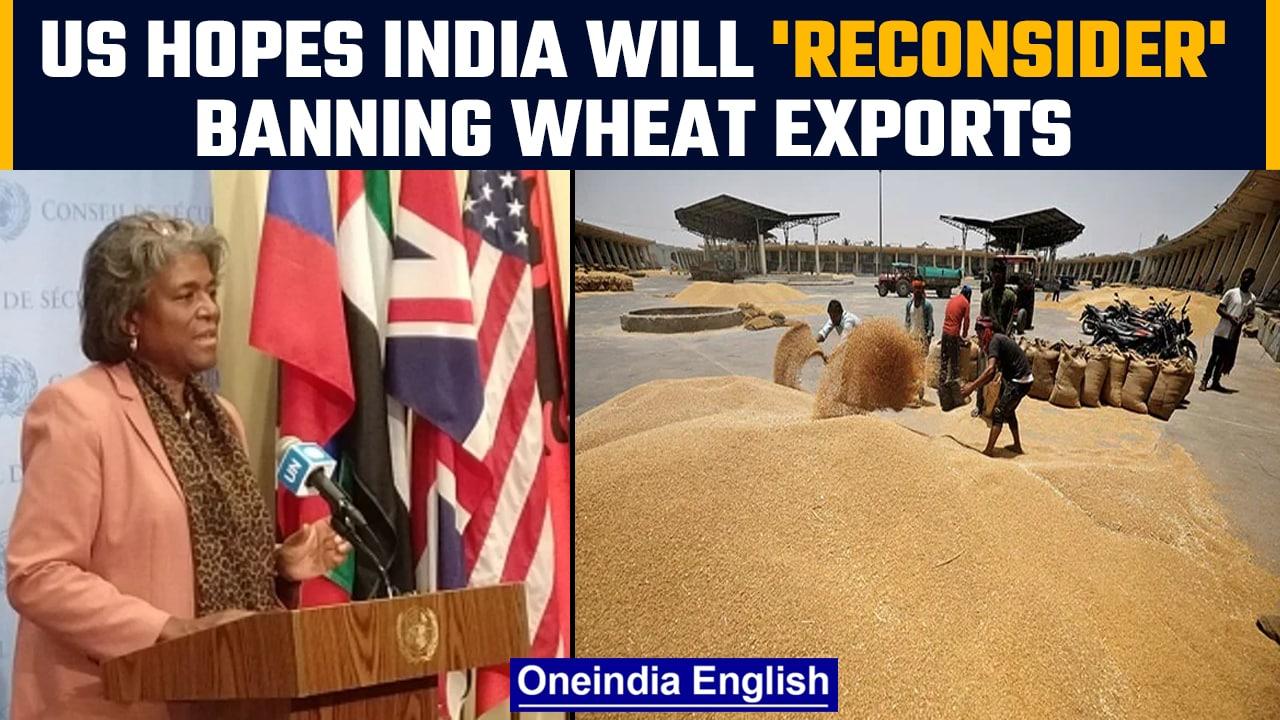 US hopes India would reconsider wheat export ban | India cites food security risk | Oneindia News
