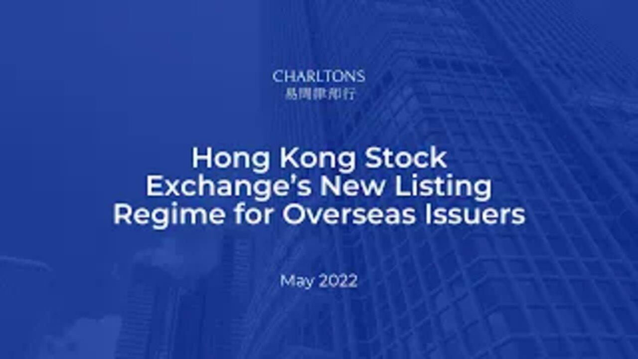 HKEX’s New Listing Regime for Overseas Issuers | Webinar | 6 May 2022