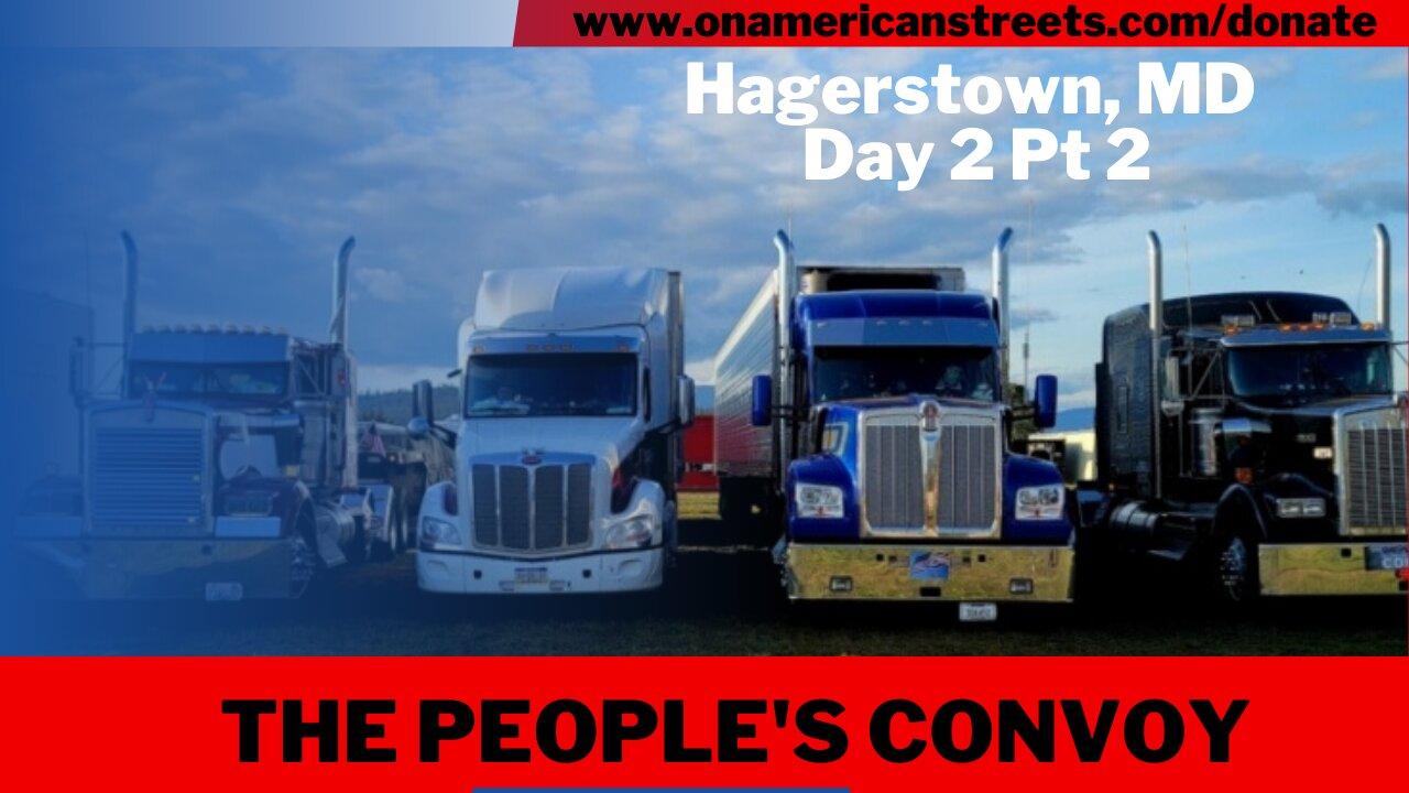 #live The People's Convoy | Hagerstown, MD | Day 2 pt 2