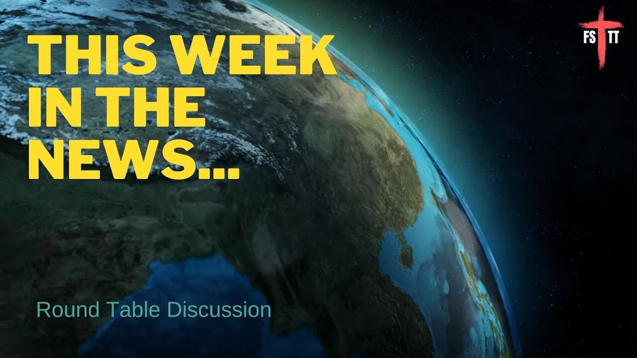 (#FSTT Round Table Discussion - Ep. 068) This Week in the News