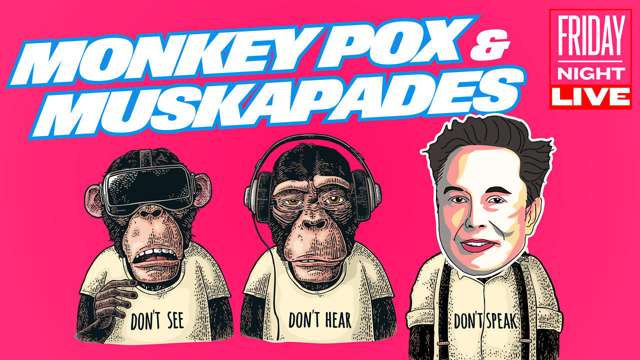 Monkeypox & Muskapades