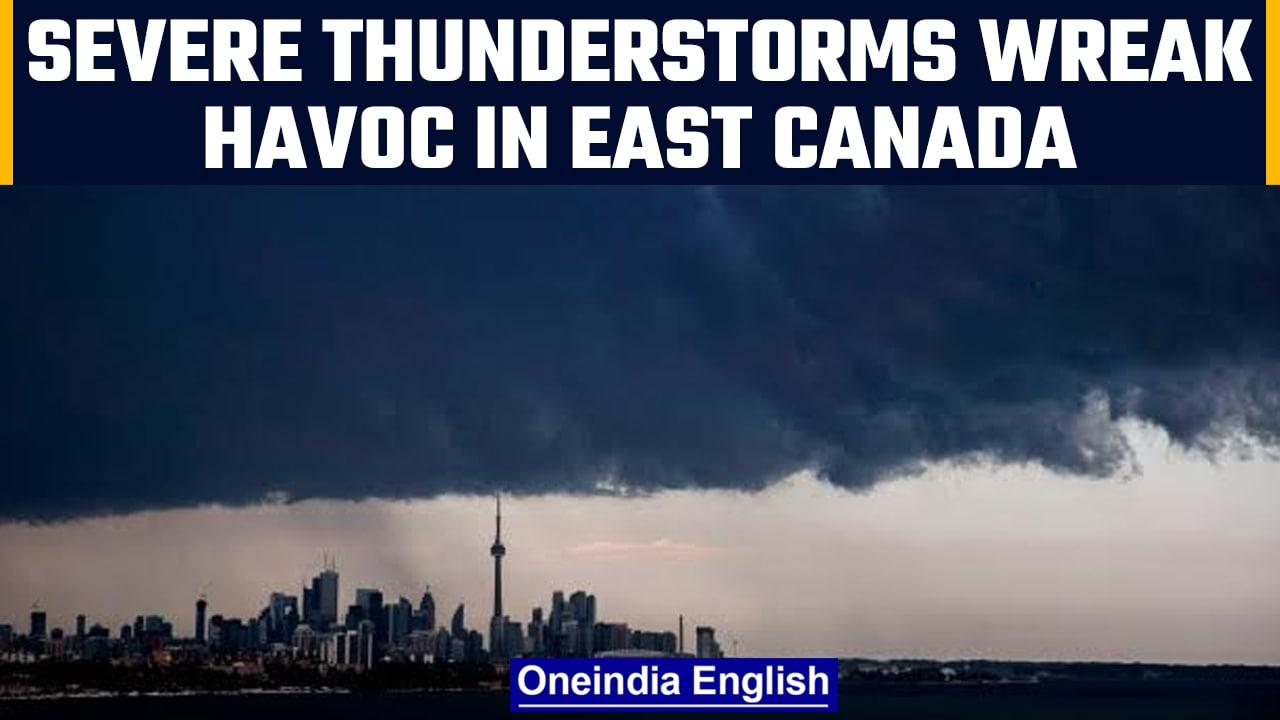 Deadly summer thunderstorms wreak havoc in Ontario and Quebec, four dead | OneIndia News
