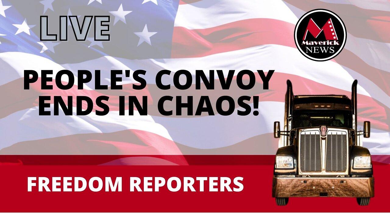 People's Convoy Ends In Chaos: Live Coverage and Commentary