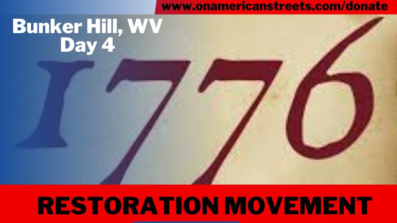 #live - 1776 Restoration Movement | Bunker Hill, WV day 4