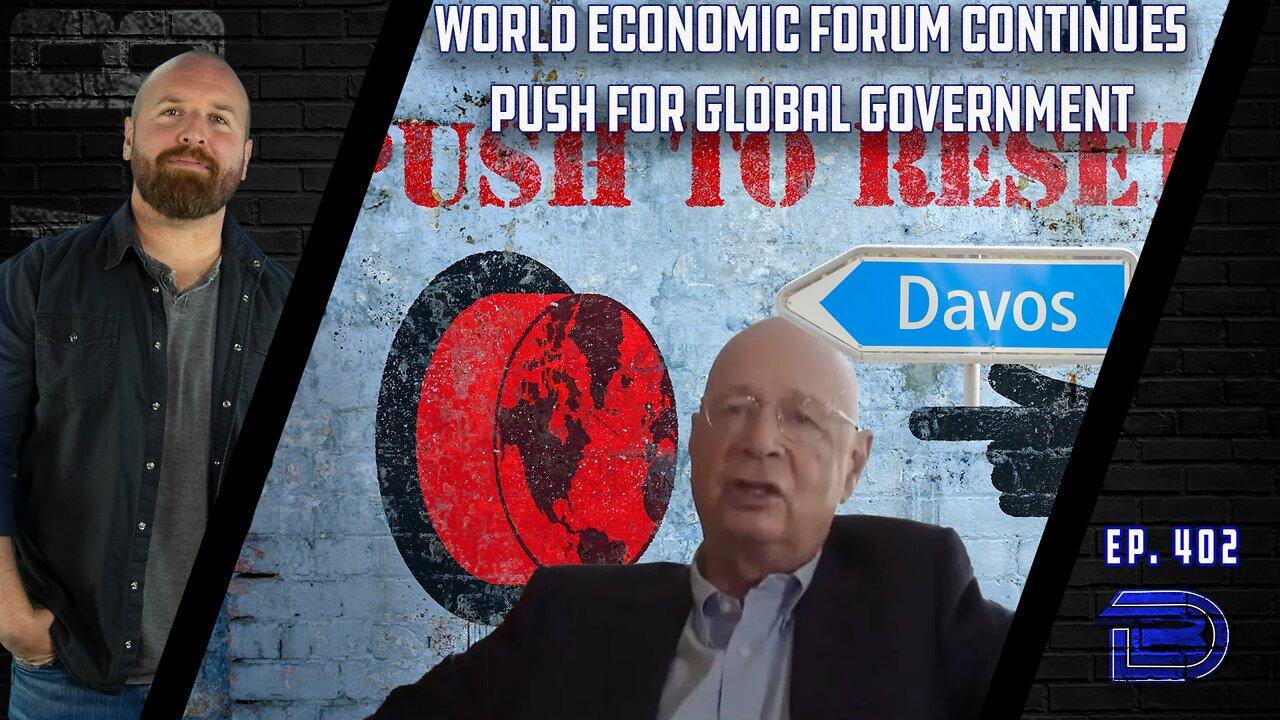 Klaus Schwab, World Economic Forum Continue Push For One World Govt, Tracking Citizens | Ep 402