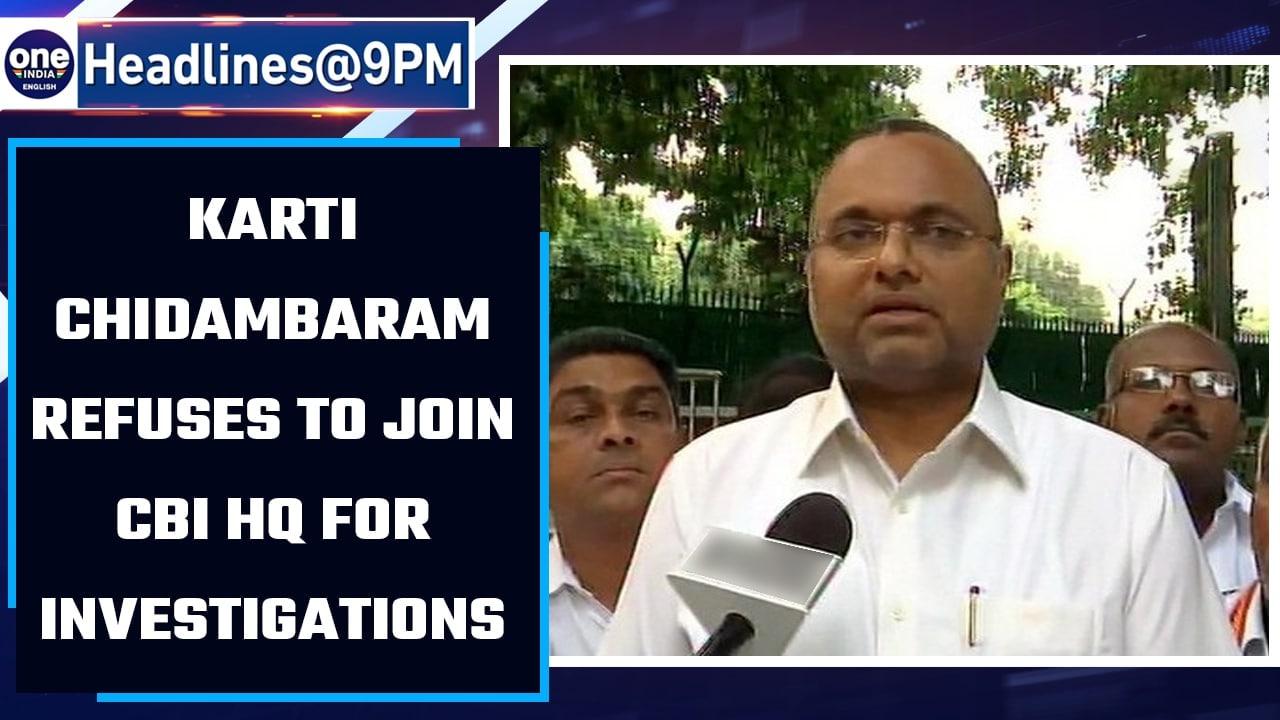 Congress MP Karti Chidambaram says he will not join the investigations at CBI Headquarters| OneIndia