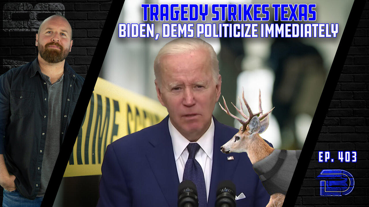 Tragedy Strikes Uvalde, TX | Joe Biden & Libs Across America Immediately Politicize It  | Ep 403