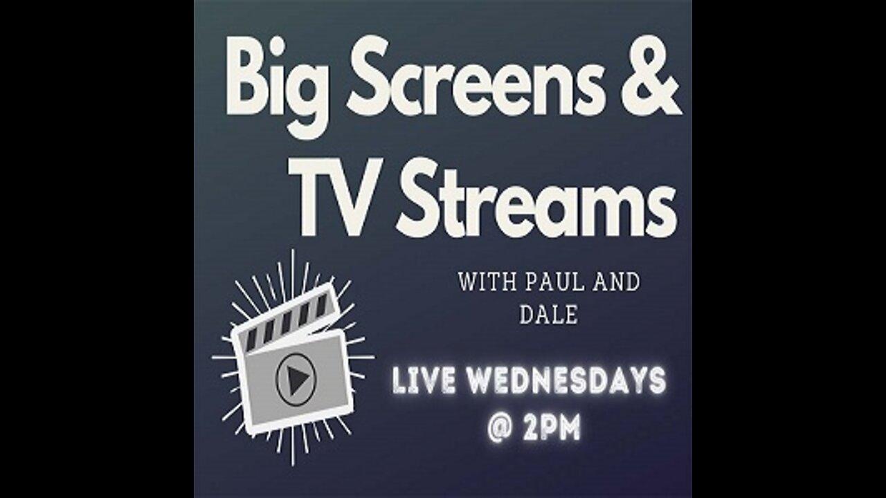 Big Screens & TV Streams 5-25-2022 “Leaning on a George Carlin Duel”