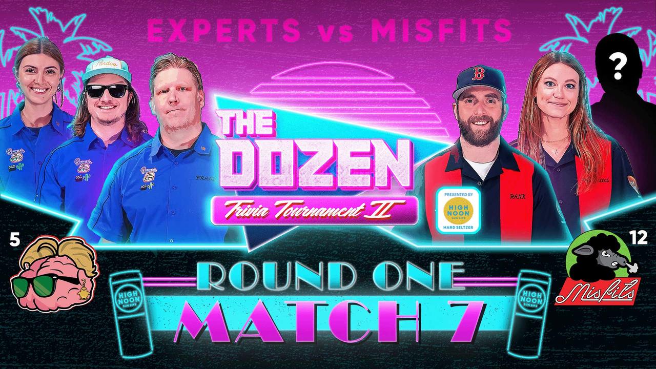 2-Minihane vs. 15-Gen XYZ (RD1, Match 07 - The Dozen: Trivia Tournament II pres. by High Noon)