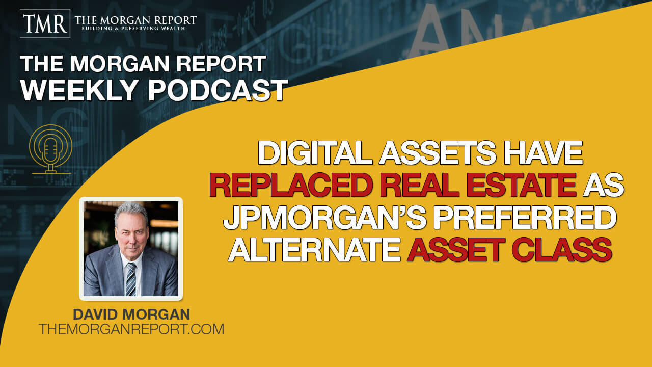 Digital Assets Have Replaced Real Estate As JPMorgan’s Preferred Alternate Asset Class