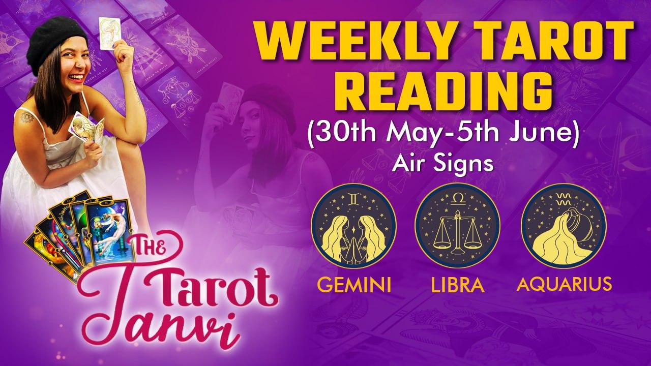 Gemini, Libra, and Aquarius Weekly Tarot Reading: 30th May-5th June | Oneindia news