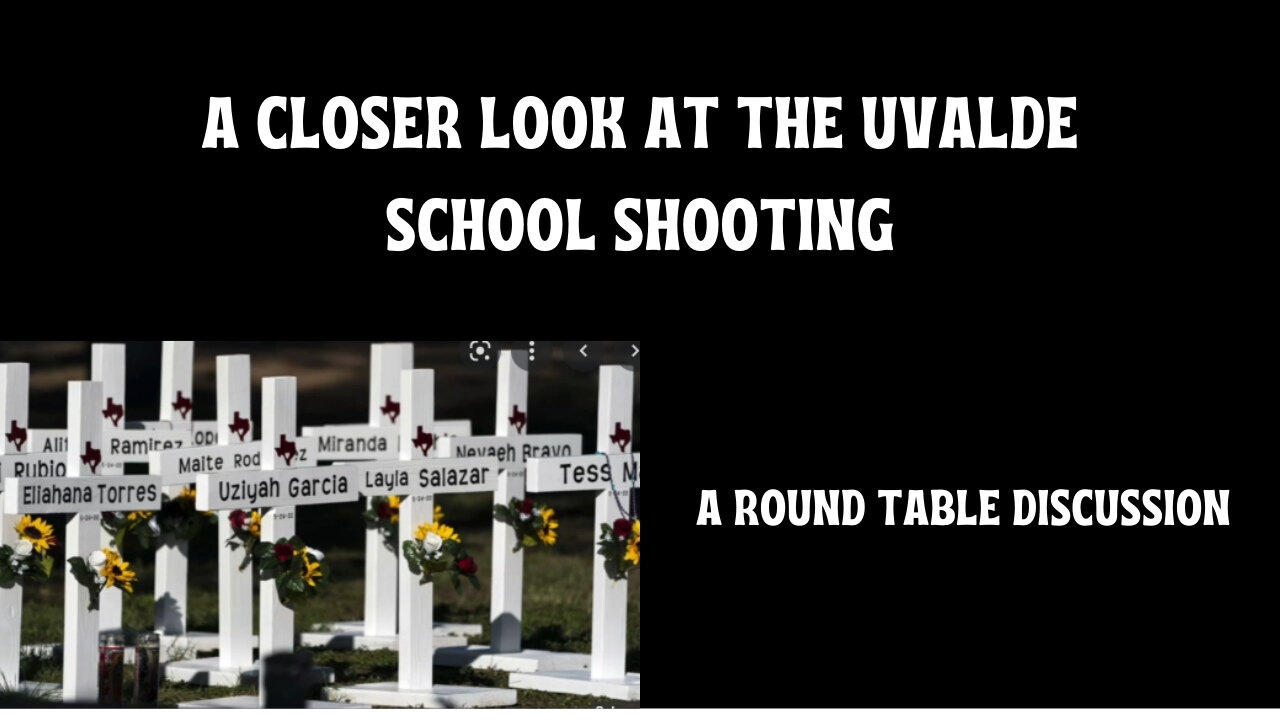 (#FSTT Round Table Discussion - Ep. 070)  A Closer Look at the Uvalde School Shooting
