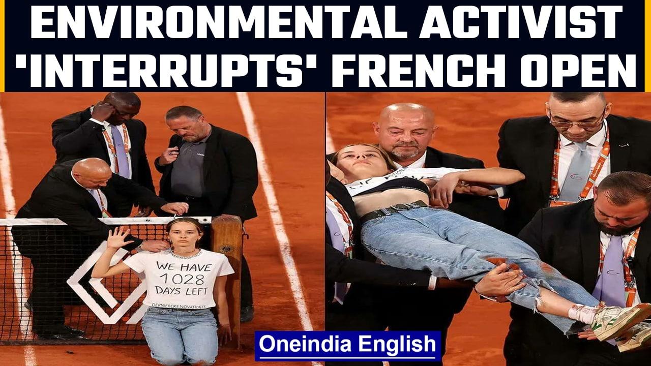 French Open semifinal match interrupted by environmental activist | OneIndia News