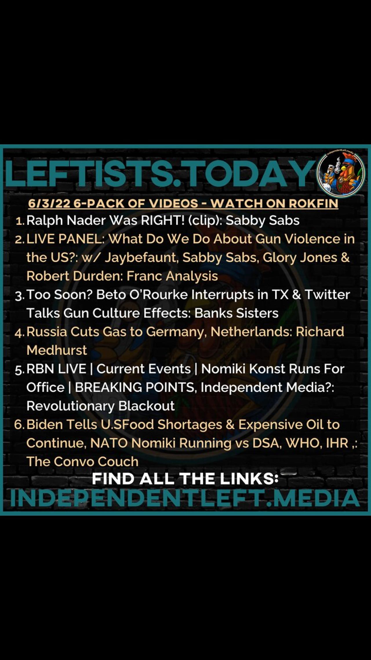 Ralph Nader Was RIGHT! | PANEL: What Do We Do About Gun Violence in the US? | 6/3 leftists.today