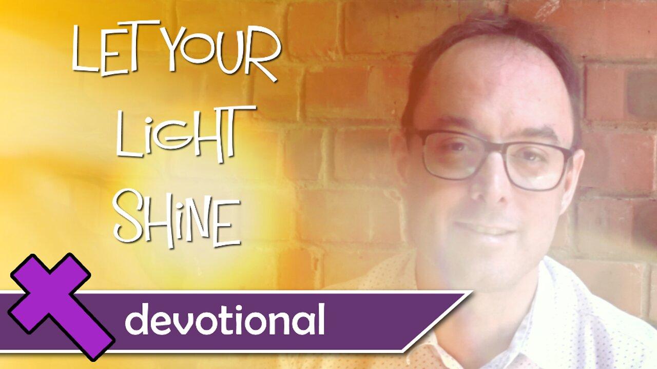Let Your Light Shine Devotional Video For One News Page Video
