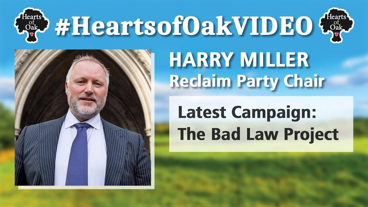 Harry Miller – Reclaim Party Latest Campaign: The Bad Law Project