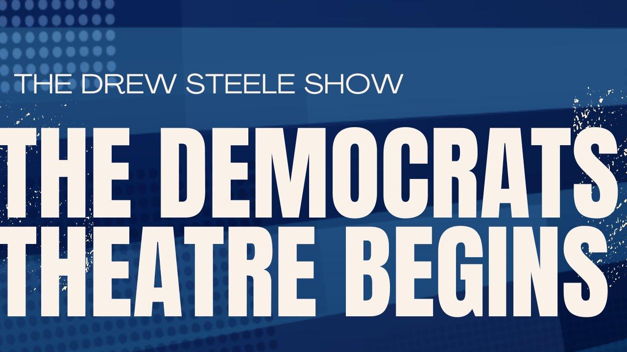 The Democrats Theatre Begins