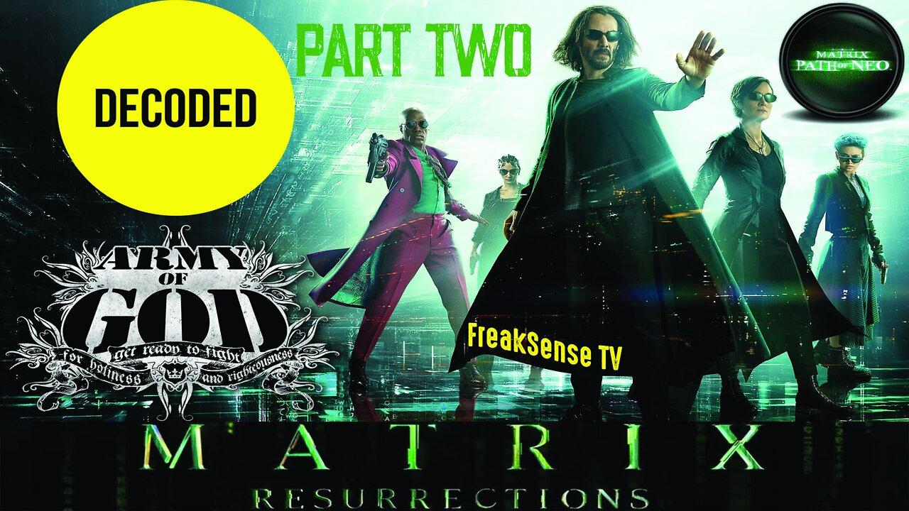 Decoding the Matrix Resurrections ~ Part Two