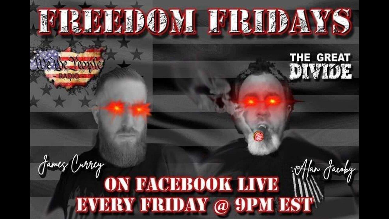 FREEDOM FRIDAY LIVE 6/10/2022 with Alan & James