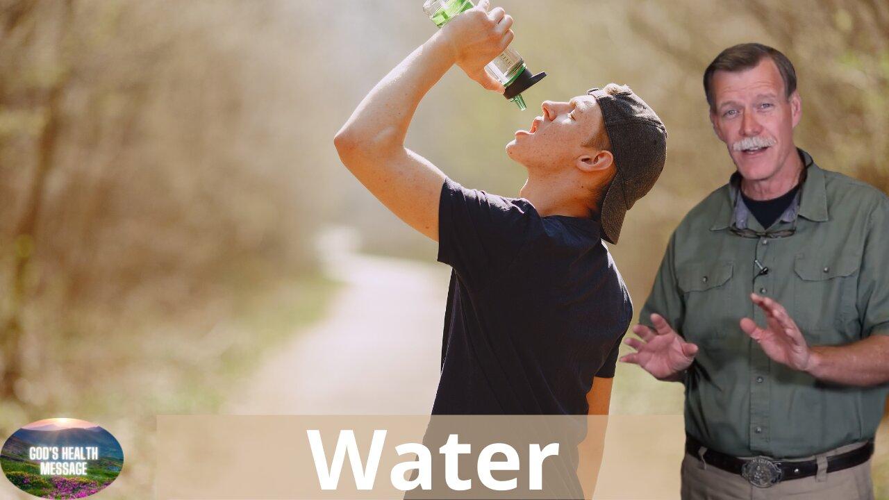Water: Are You Getting Enough? - Remedies of God  - Walt Cross 5/5