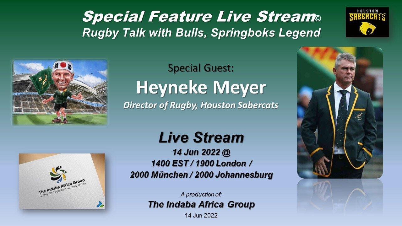 Rugby Talk with Heyneke Meyer | LIVE with Chris Wyatt | 14 Jun 2022