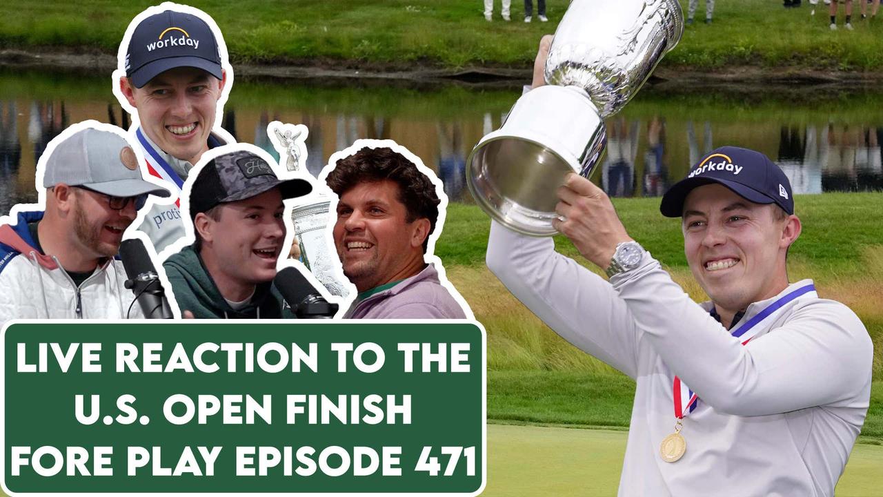 Matthew Fitzpatrick Wins The U.S. Open - Fore Play Episode 471