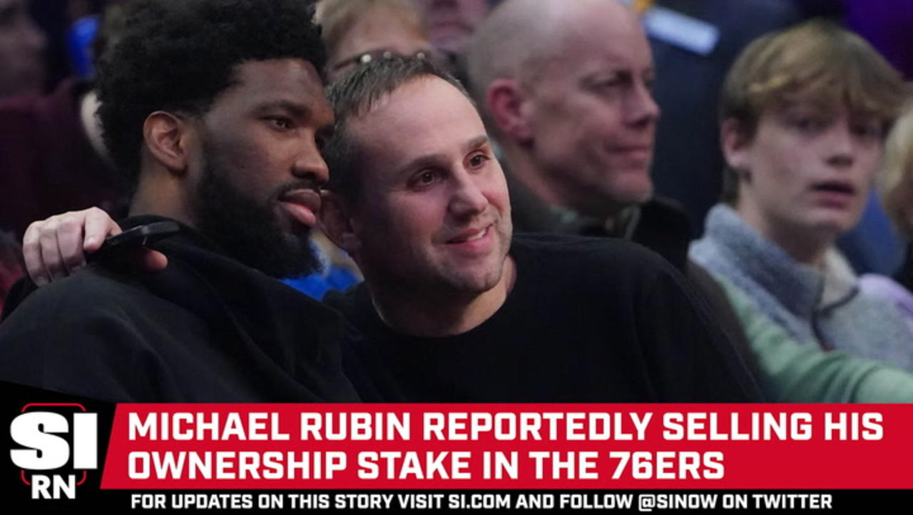 Michael Rubin Will Reportedly Sell His 10% Ownership Stake in the 76ers