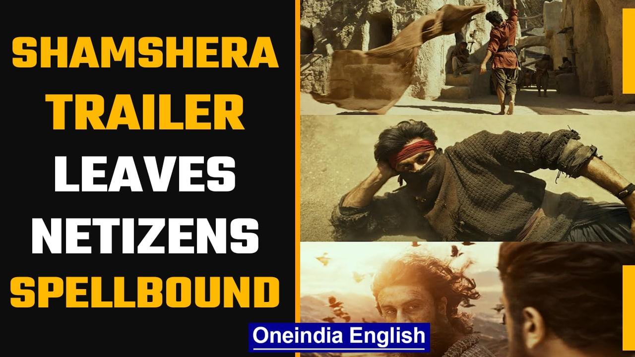 Shamshera trailer: Ranbir Kapoor shines in double role, netizens amazed|Oneindia news *Entertainment