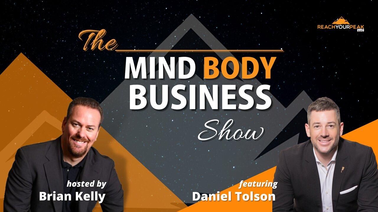Special Guest Expert Daniel Tolson on The Mind Body Business Show