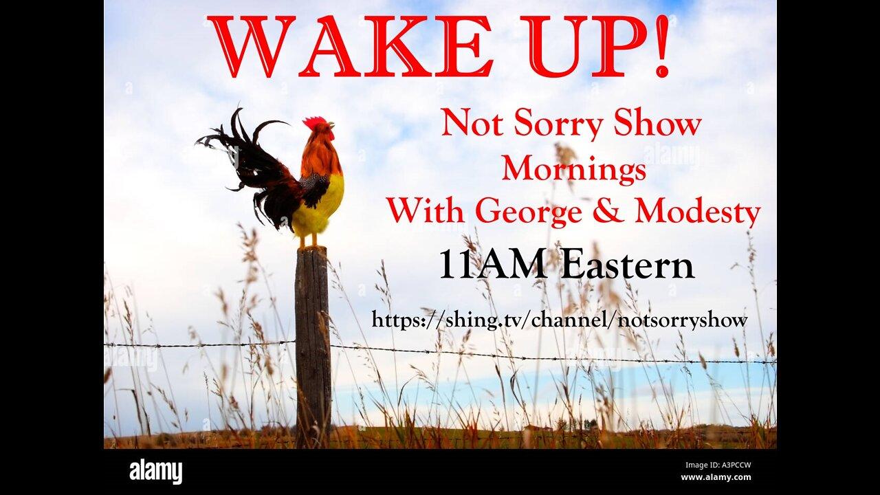 Not Sorry Show Mornings 06242022