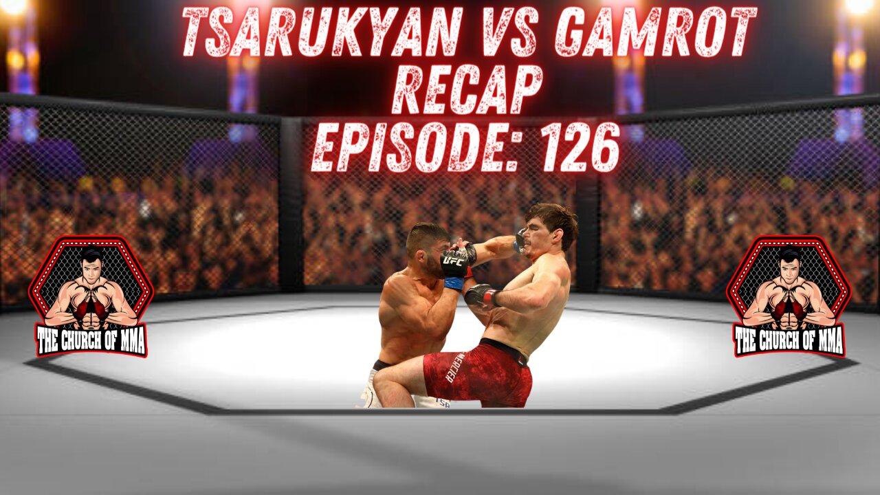 Ep.126 Tsarukyan vs Gamrot RECAP | MMA NEWS | UFC 276 PREVIEW