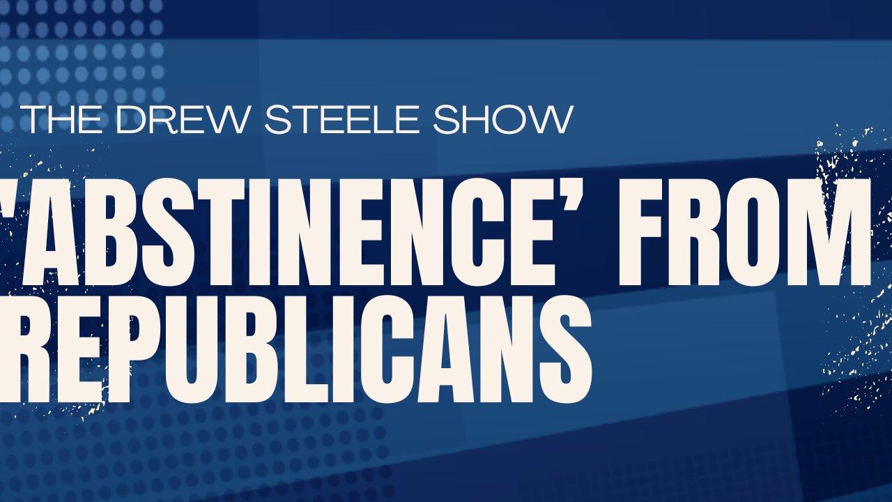 'abstinence’ from Republicans