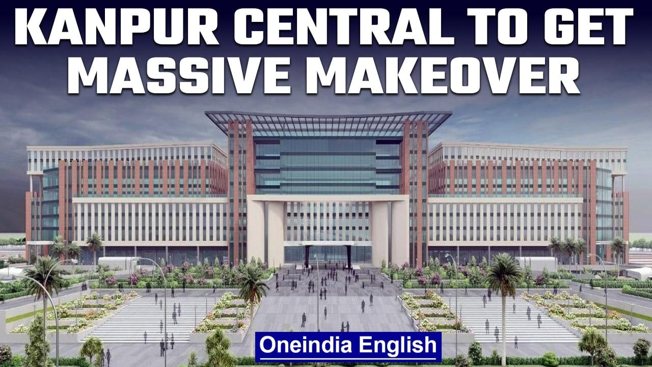 Kanpur Central to get a makeover by Indian railways; Know all the details | Oneindia News *news