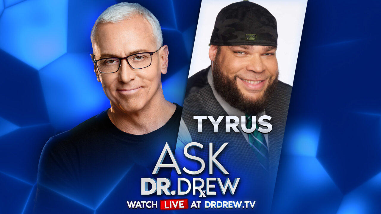 Tyrus (Greg Gutfeld Show / WWE) & Your Calls LIVE – Ask Dr. Drew