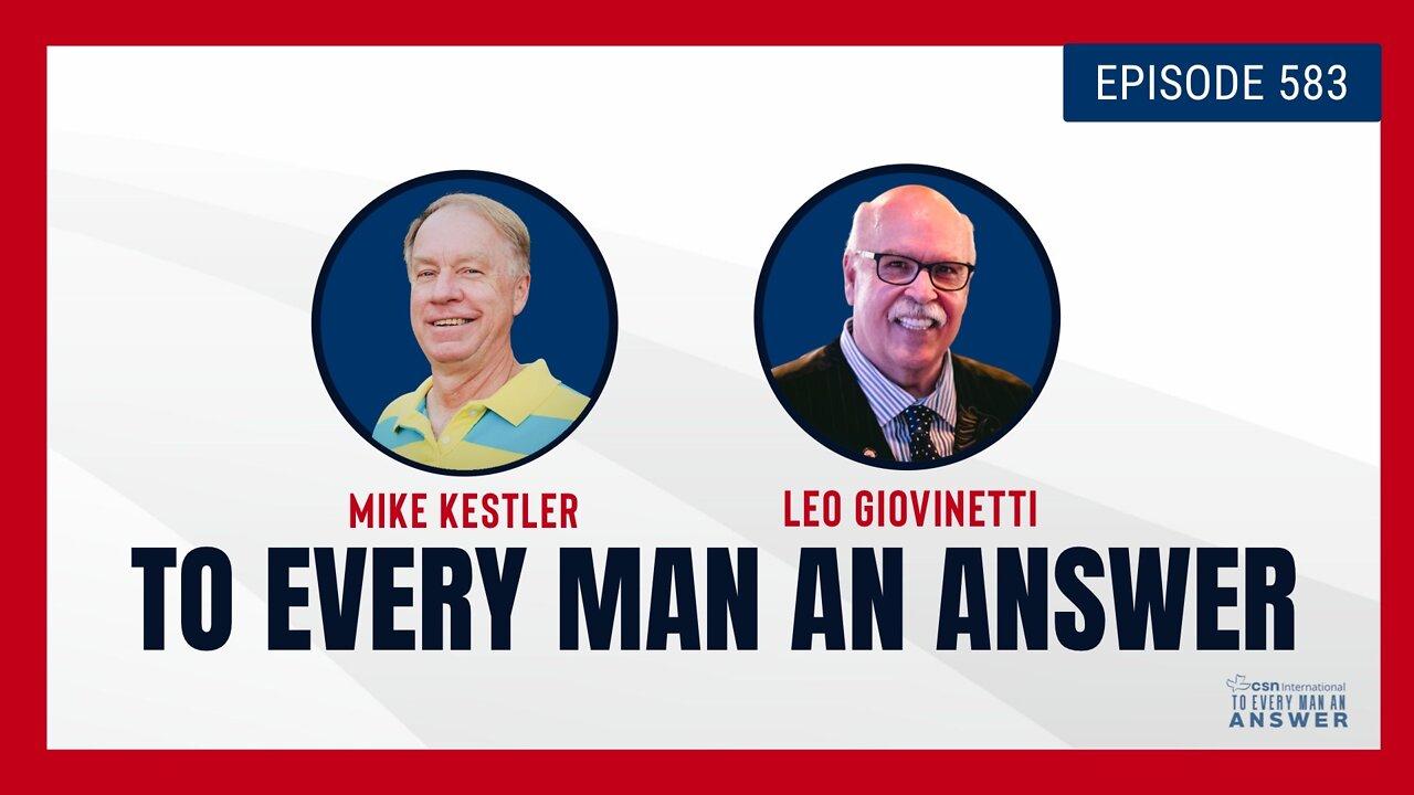 Episode 583 - Pastor Mike Kestler and Pastor Leo Giovinetti on To Every Man An Answer