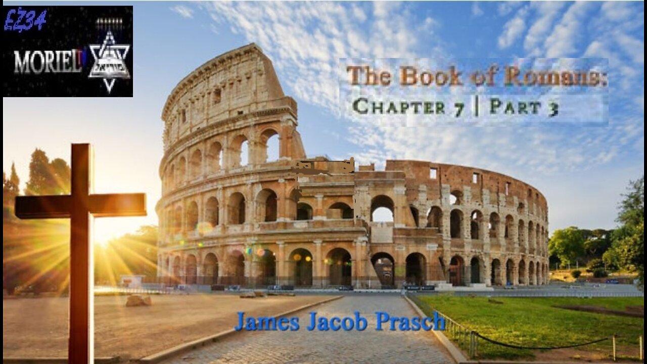 Bible Study with Jacob Prasch | Romans 7 | Part 3