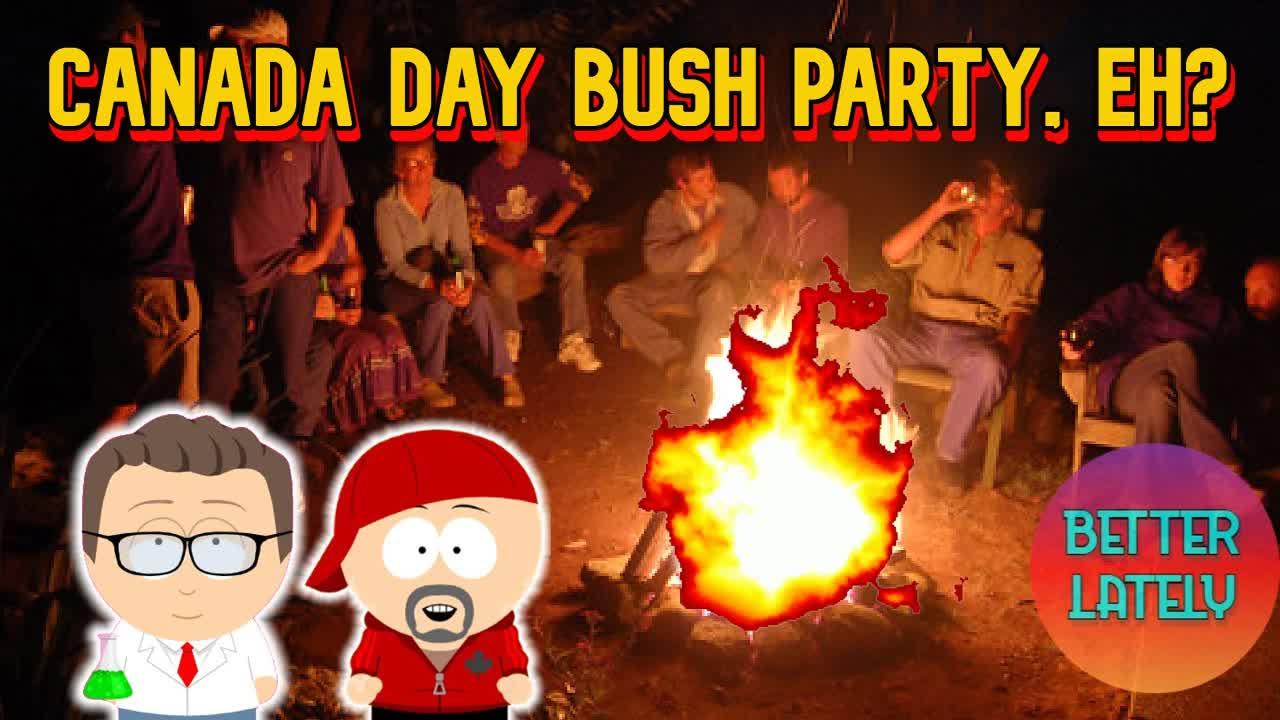 Canada Day Bush Party, eh